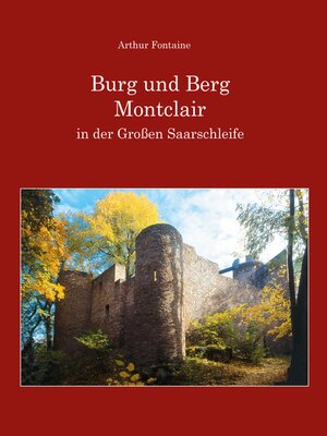 cover image of Burg und Berg Montclair in der Großen Saarschleife